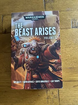 THE BEAST ARISES VOLUME 2  (Warhammer 40K Omnibus ~ Black Library 2018 SC) • £45