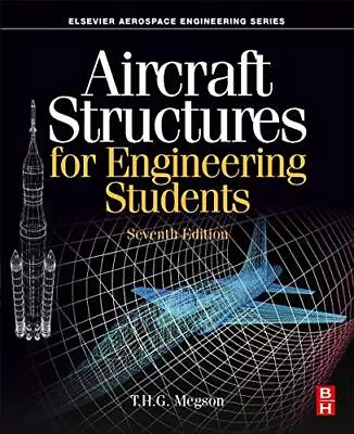 Aircraft Structures For Engineering Students (Aerospace Engineering). Megson** • $159.03