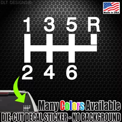 STICK SHIFT Manual Transmission 6-Speed Car Window Decal Sticker Top Reverse 383 • $3.99