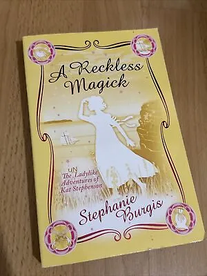 A Reckless Magick By Stephanie Burgis Samphire (Paperback 2012) • £3