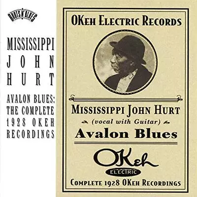 Mississippi John Hurt - Avalon Blues: Complet... - Mississippi John Hurt CD ZYVG • £5.92