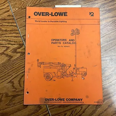 Over-Lowe TM TU Series LIGHT TOWER OPERATOR MANUAL PARTS BOOK CATALOG Generator • $29.99