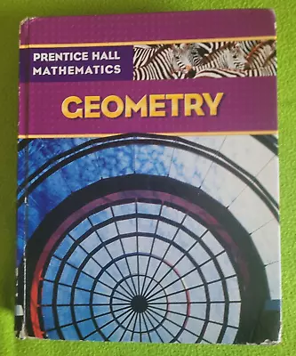 2009 Prentice Hall Geometry Textbook. Hardback Mark-free Pages High School Math • $9.95