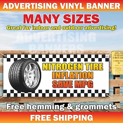 NITROGEN TIRE INFLATION SAVE MPG Advertising Banner Vinyl Sign Garage Service • $219.95