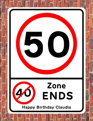 50 MPH 40 ZONE ENDS Road Style METAL SIGN 50th Birthday 50 Years Old Gift Notice • £2.49