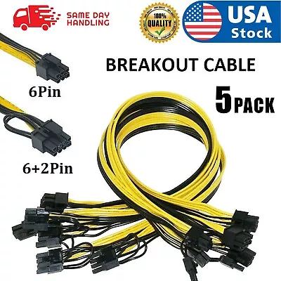5PCS 50cm Breakout Cable 6 Pin To 8 Pin (6+2) PCIE Cable 18AWG Mining Cable US • $9.99