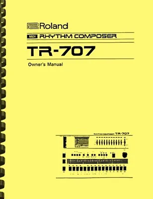 Roland TR-707 Rhythm Composer OWNER'S MANUAL • $19.95