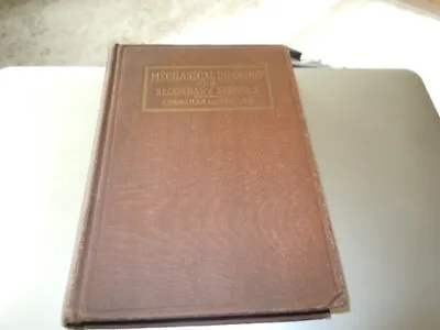 Mechanical Drawing For Secondary Schools By Crawshaw And Phillips 1916 Hardcover • $24.99