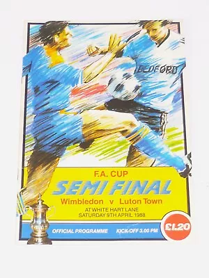 1988 FA Cup Semi-Final***WIMBLEDON V LUTON TOWN***9th APRIL 1988 • £3