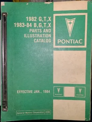 1982 Thru 1989 Pontiac B G T X Parts & Illustration Catalog Manual   • $26.99