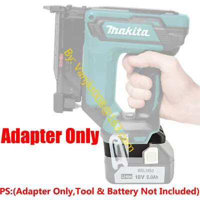 Makita 18V LXT Nailer Tools Adapter For HITACHI 18V Li-Ion Battery- Adapter Only • $19.69