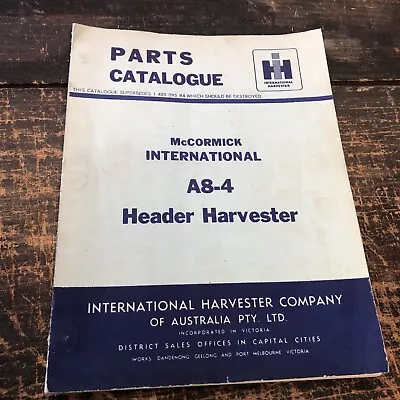 International Harvester Parts Catalogue A8-4 Header Harvester McCormick • $35