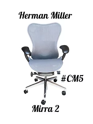 🔥#CM5💥Herman Miller Mirra 2💥#CM5🔥 • $529.99