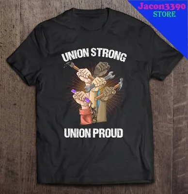 Union Strong Union Proud Labor Party Labor Day Pullover T Shirt S-4XL • $9.99