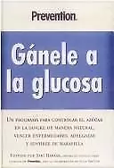 Ganele A La Glucosa: Un Programa Para Controlar El Azucar En La Sangre De... • $6.08