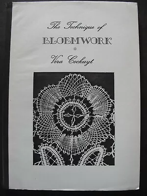 THE TECHNIQUE OF BLOEMWORK By Vera Cockuyt - LACEMAKING MANUAL • £19.99