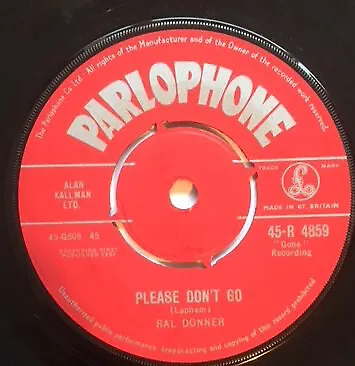 Ral Donner - Please Don't Go / I Didn't Figure On Him (7 ) • £31.99