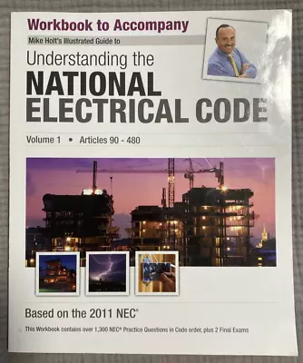 Mike Holt's Workbook To Accompany Understanding The NEC Volume 1 2011 Excellent • $25