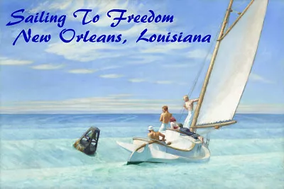 Sailing To Freedom New Orleans Sail Ocean Sailboat Vintage Poster Repro FREE S/H • $38.04