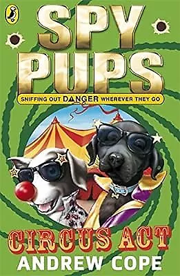 Spy Pups Circus Act Cope Andrew Used; Good Book • $12.51