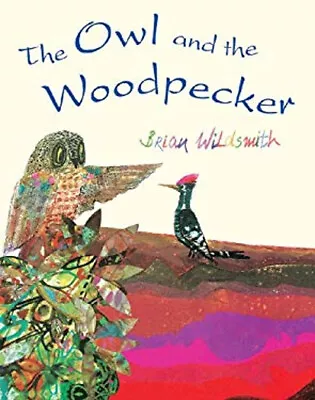 The Owl And The Woodpecker Hardcover Brian Wildsmith • $10.79