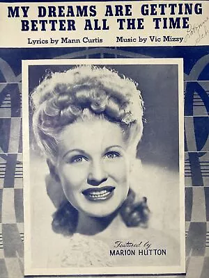 My Dreams Are Getting Better All The Time Sheet Music Marion Hutton Photo 1944 • $21.50