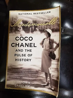 Mademoiselle : Coco Chanel And The Pulse Of History By Rhonda K. Garelick (2015 • $14.99