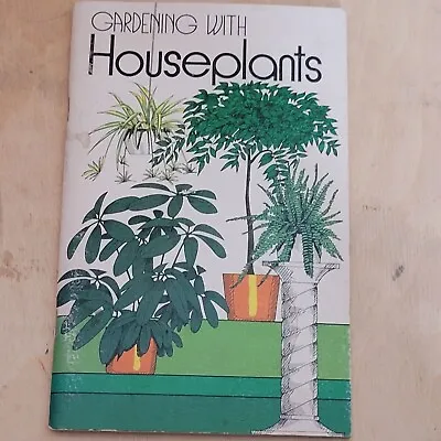 Vintage Gardening With House Plants Book Rex Mabe 1973 Paperback • $16.99