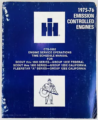 International 1975-76 Scout Fleerstar Emission Engines Time Schedule Manual • $25.19