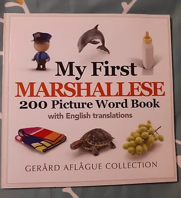 My First Marshallese 200 Picture Word Book By Gerard Aflague (2017 Trade... • $11