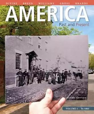 America: Past And Present Volume 1 By Robert A. Divine: Used • $15.94