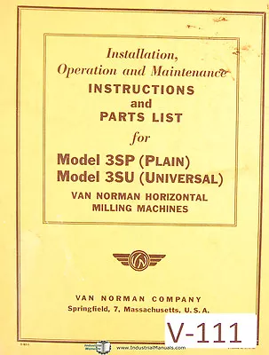 Van Norman 3SP & 3SU  Milling Install Operation Maintenance & Parts Manual 1942 • $30