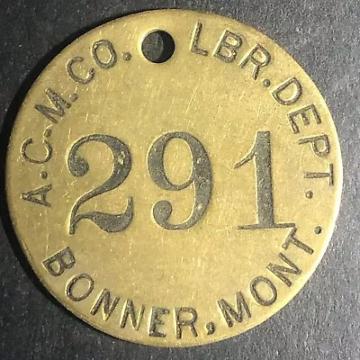 Anaconda Copper Mining Co. Bonner MONT MT Brass Tool Check Tag #291 Scarce • $24.99