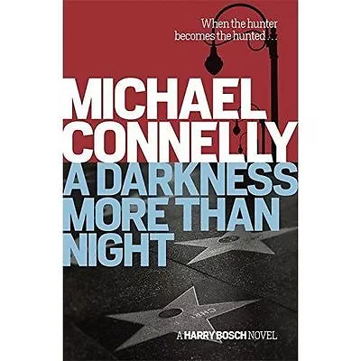 Michael Connelly : A Darkness More Than Night (Harry Bosch Fast And FREE P & P • £3.28