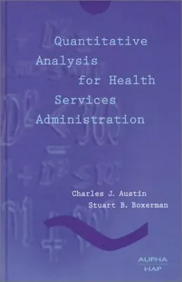 Quantitative Analysis For Health Services Administration Hardcove • $5.89