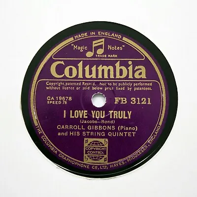£5.95 • Buy CARROLL GIBBONS STRING QUINTET  I Love You Truly  COLUMBIA FB-3121 [78 RPM]