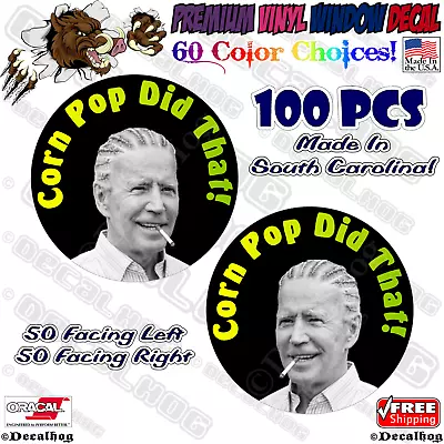 100x Joe Biden Corn Pop Did That FJB Gas Price Pump Window Vinyl Decal Stickers. • $4.99