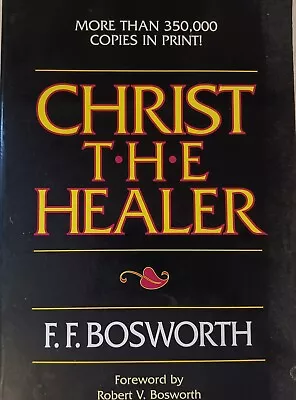 Christ The Healer 2003 Third Printing PB F.F. Bosworth Pre-Owned • $4.21