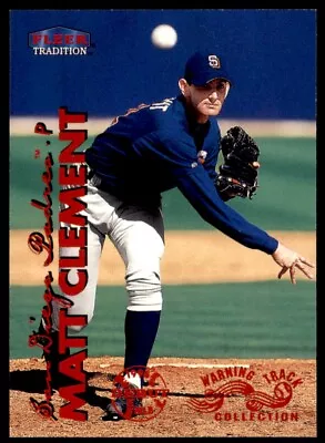 Matt Clement 1999 Fleer Tradition Warning Track Card# 136W • $3.49