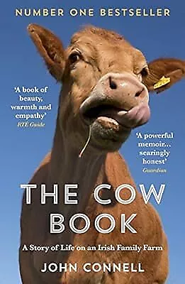 The Cow Book: A Story Of Life On An Irish Family Farm John Connell Used; Good  • £2.69