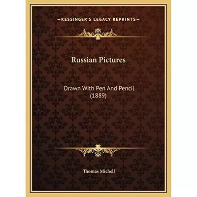 Russian Pictures: Drawn With Pen And Pencil (1889) - Hardback NEW Michell Thoma • £39.44