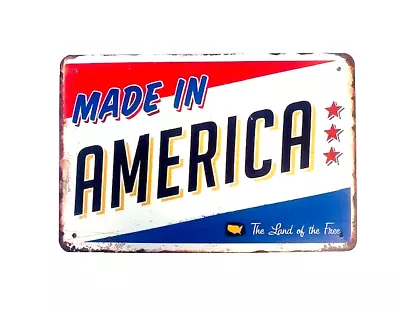 MADE In AMERICA Tin Wall Sign Print Vintage Retro Style Garage Basement Bar Man • $8.99
