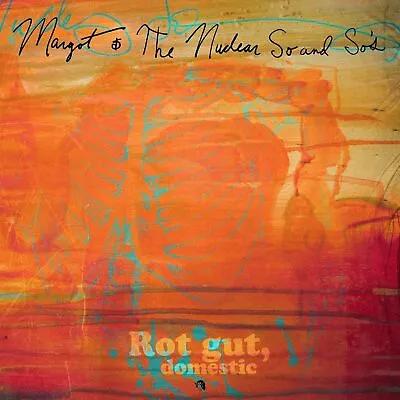 Margot And The Nuclear So A Rot Gut Domestic + Farewell My Grim Reaper (Vinyl) • $49.62