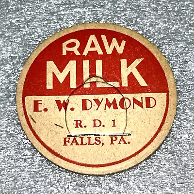 Vintage RAW MILK E. W. Dymond R.D.#1 Falls Pa. Lid  Cap Pog For Milk Bottle • $4