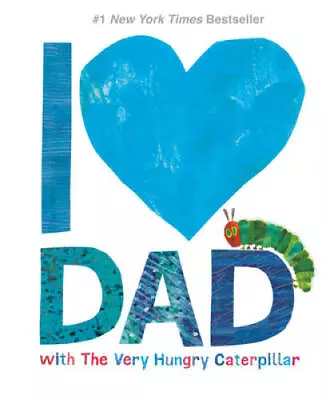 I Love Dad With The Very Hungry Caterpillar (The World O - ACCEPTABLE • $3.53