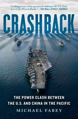 Crashback: The Power Clash Between The U.S. And China In The Pacific  Paperback • $8.39