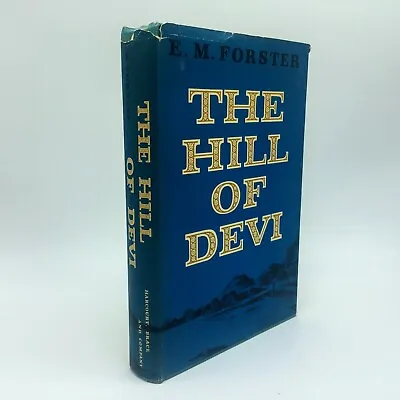 E.M. FORSTER - The Hill Of Devi - 1953 First Edition HCDJ • £60.32