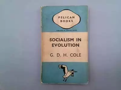 Socialism In Evolution - G D H Cole 1938-01-01 Title Page Loose. Penguin Pelican • £6.20