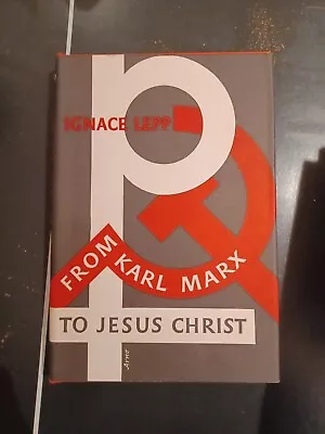 From Karl Marx To Jesus Christ Ignace Lepp Sheed And Ward Hardbound • $11.99