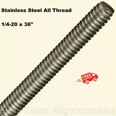 $15.99 • Buy Stainless Steel All Thread 1/4-20 X 36  Threaded Rod Grade 316 3 Ft. Length NEW